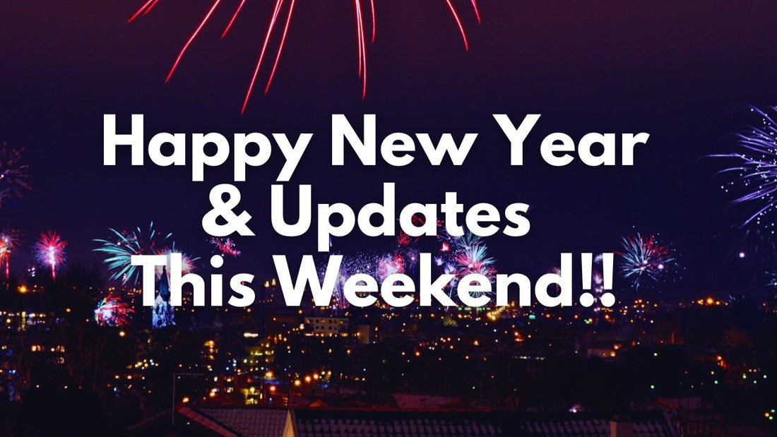Happy New Year & Updates This Weekend!!!