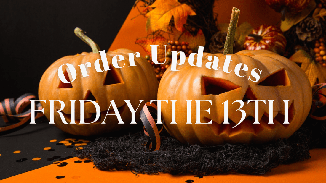 Friday the 13th Order Updates - Agashi Shop