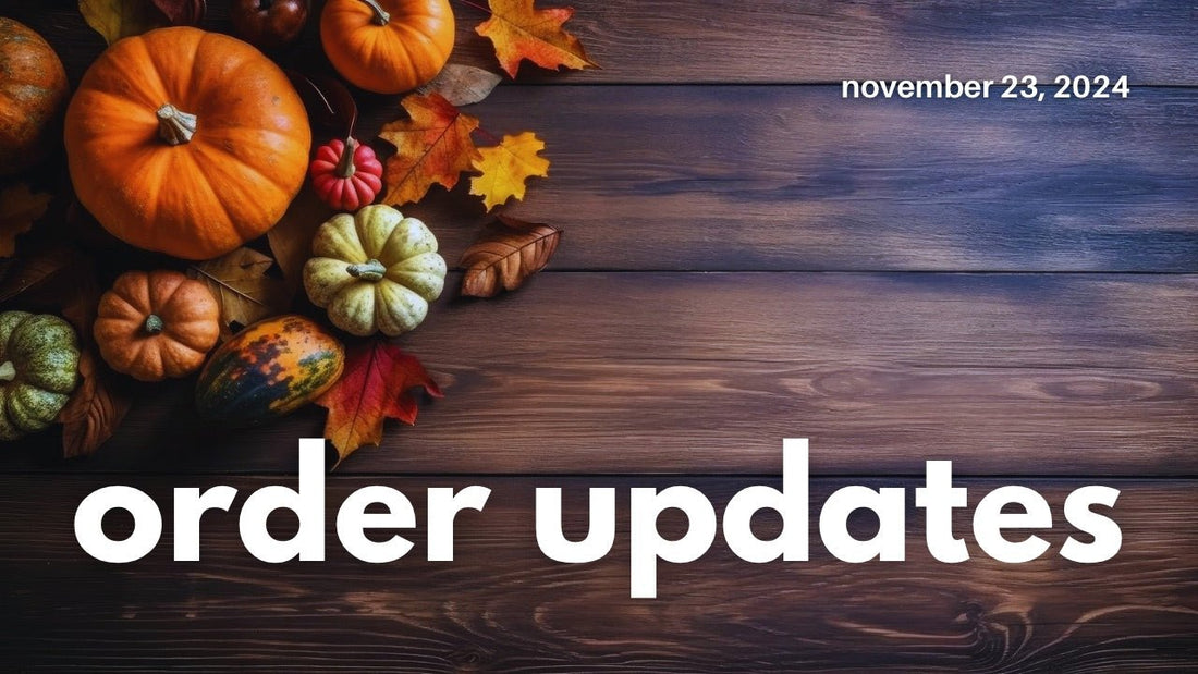 Pre-Thanksgiving Order Updates - Agashi Shop