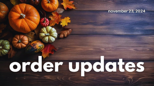 Pre-Thanksgiving Order Updates - Agashi Shop
